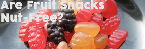 Are Fruit Snacks Nut-Free?