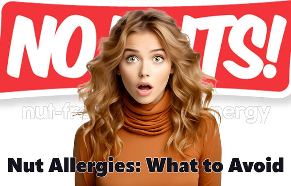 Surprised woman in front of bold No Nuts sign, text says Nut Allergies: What to Avoid, nut-free theme