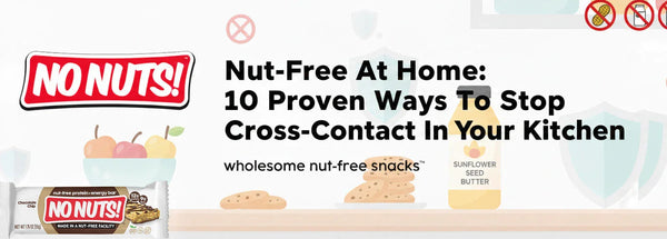 Nut-free snack bars, sunflower seed butter, and cookies with No Nuts! logo, promoting safe nut-free snacks and allergy-friendly kitchen tips.