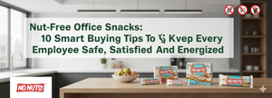Nut-free No Nuts! snack bars on kitchen counter, with office safety message and allergy-friendly icons