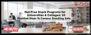 Nut-free No Nuts snack bars on campus library table, allergy-friendly, school-safe snacks