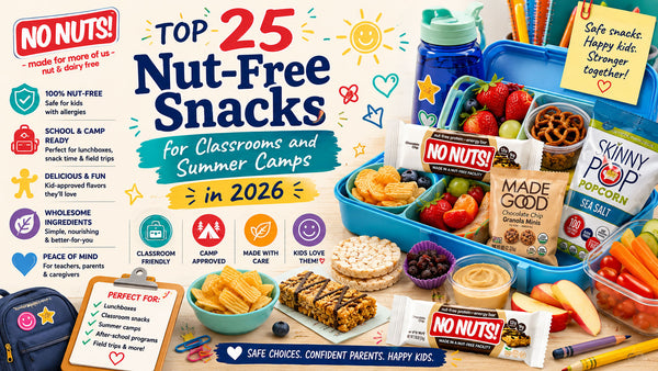 Top 25 Nut-Free Snacks for Classrooms and Summer Camps